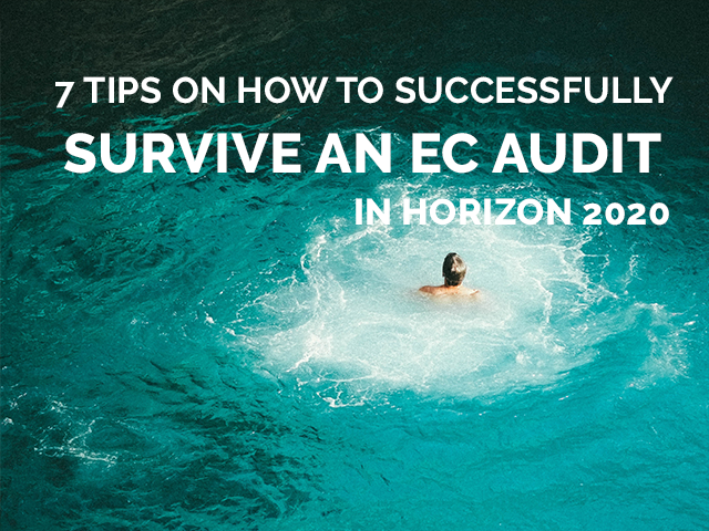 7 tips on how to successfully survive an EC Audit in Horizon 2020